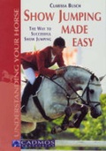 Cover: Show Jumping Made Easy - Cadmos Equestrian