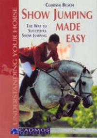 Enlarge image Cover: Show Jumping Made Easy - Cadmos Equestrian