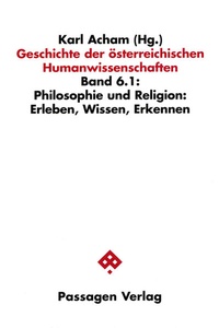 Abbildung von: Geschichte der österreichischen Humanwissenschaften / Geschichte der österreichischen Humanwissenschaften - Passagen