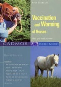 Cover: Vaccination and Worming of Horses - Cadmos Equestrian