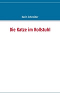 Cover: Die Katze im Rollstuhl - BoD - Books on Demand