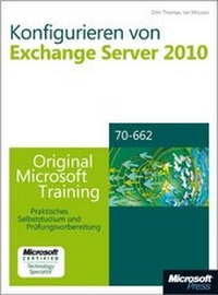 Abbildung von: Konfigurieren von Microsoft Exchange Server 2010 - Original Microsoft Training für Examen 70-662 - Microsoft