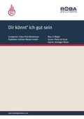 Cover: Dir k&ouml;nnt' ich gut sein - Edition Meisel GmbH