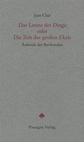 Cover: Das Letzte der Dinge oder Die Zeit des grossen Ekels - Passagen