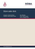 Cover: D&uuml;nn oder dick - Edition Meisel GmbH