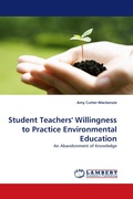 Cover: Student Teachers' Willingness to Practice Environmental Education - LAP Lambert Academic Publishing