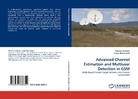 Enlarge image Cover: Advanced Channel Estimation and Multiuser Detection in GSM - LAP Lambert Academic Publishing