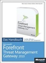 Cover: Microsoft Forefront Threat Management Gateway (TMG) Server - Das Handbuch - Microsoft