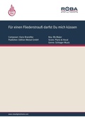 Cover: F&uuml;r einen Fliederstrau&szlig; darfst Du mich k&uuml;ssen - Edition Meisel GmbH