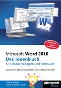 Cover: Microsoft Word 2010 - Das Ideenbuch f&uuml;r schlaue Vorlagen und Formulare - Microsoft