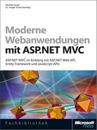 Enlarge image Cover: Webanwendungen mit ASP.NET MVC 4 - ASP.NET MVC im Einklang mit ASP.NET Web API, Entity Framework und JavaScript-APIs - Microsoft