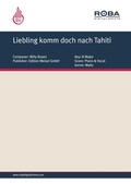 Cover: Liebling komm doch nach Tahiti - Edition Meisel GmbH