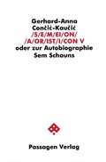 Cover: S/E/M/EI/O/N/ /A/OR/IST/I/CON. Oder zur Autobiographie Sem Schauns / S/E/M/EI/O/N/ /A/OR/IST/I/CON V - Passagen