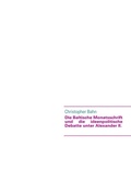 Cover: Die Baltische Monatsschrift und die ideenpolitische Debatte unter Alexander II. - BoD - Books on Demand