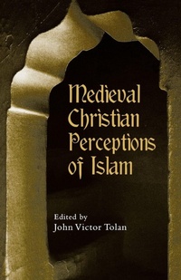 Enlarge image Cover: Medieval Christian Perceptions of Islam - Routledge