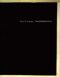Abbildung von: Heinz W. Lindinger. Transromantica - Passagen