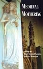 Cover: Medieval Mothering - Routledge