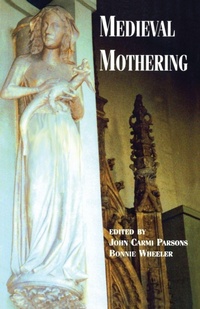 Enlarge image Cover: Medieval Mothering - Routledge
