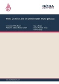Cover: Wei&szlig;t Du noch, wie ich Deinen roten Mund gek&uuml;sst - Edition Meisel GmbH