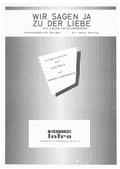 Cover: Wir sagen ja zu der Liebe - Edition Intro Meisel GmbH