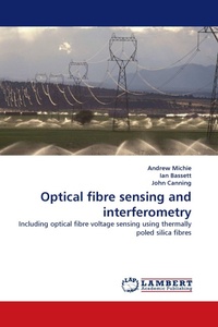 Enlarge image Cover: Optical fibre sensing and interferometry - LAP Lambert Academic Publishing
