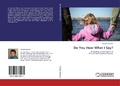 Cover: Do You Hear What I Say? - LAP Lambert Academic Publishing