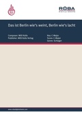 Cover: Das ist Berlin wie's weint, Berlin wie's lacht - Willi Kollo Verlag