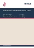 Cover: Das Wunder aller Wunder ist die Liebe - Nero Musikverlag GmbH & Co. oHG