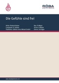 Cover: Die Gef&uuml;hle sind frei - Edition Intro Meisel GmbH