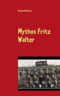 Cover: Mythos Fritz Walter - BoD - Books on Demand
