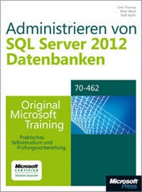 Abbildung von: Administrieren von Microsoft SQL Server 2012-Datenbanken - Original Microsoft Training für Examen 70-462 - Microsoft