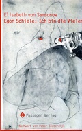 Cover: Egon Schiele: Ich bin die Vielen - Passagen