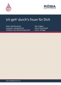 Cover: Ich geh' durch's Feuer f&uuml;r Dich - Nero Musikverlag GmbH & Co. oHG