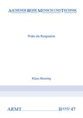 Cover: Wider die Resignation - Was sagt uns die Apokalypse heute? - Verlag G&uuml;nter Mainz