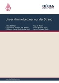 Cover: Unser Himmelbett war nur der Strand - Hansa Musik Verlag GmbH/K&auml;nguruh Musikverlag GmbH