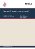 Cover: Wer wei&szlig;, wo wir morgen sind - Willi Kollo Verlag