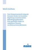 Cover: Zum Kompetenzerwerb tempor&auml;r betreuter Kinder mit familialer Begleitung in kommerziellen Beherbergungsbetrieben - Verlag G&uuml;nter Mainz