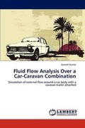 Cover: Fluid Flow Analysis Over a Car-Caravan Combination - LAP Lambert Academic Publishing
