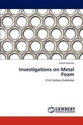 Cover: Investigations on Metal Foam - LAP Lambert Academic Publishing