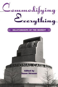 Enlarge image Cover: Commodifying Everything - Routledge