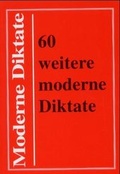 Cover: 60 weitere moderne Diktate  Klasse 8-10 - Verlag f&uuml;r Lehr-, Lern- u. Arbeitsmittel