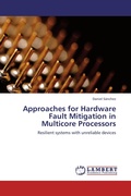 Cover: Approaches for Hardware Fault Mitigation in Multicore Processors - LAP Lambert Academic Publishing
