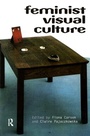 Cover: Feminist Visual Culture - Routledge