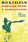 Cover: Brazilian Popular Music and Globalization - Routledge