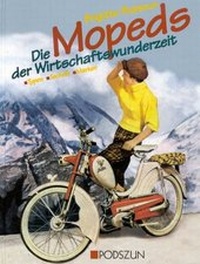 Abbildung von: Die Mopeds der Wirtschaftswunderzeit - Podszun Der Verlag für Motorbücher