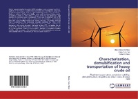 Abbildung von: Characterization, demulsification and transportation of heavy crude oil - LAP Lambert Academic Publishing