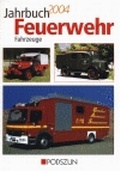 Cover: Jahrbuch Feuerwehrfahrzeuge 2004 - Podszun Der Verlag f&uuml;r Motorb&uuml;cher