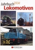 Cover: Jahrbuch Lokomotiven 2004 - Podszun Der Verlag f&uuml;r Motorb&uuml;cher