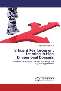 Enlarge image Cover: Efficient Reinforcement Learning in High Dimensional Domains - LAP Lambert Academic Publishing