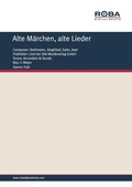 Cover: Alte M&auml;rchen, alte Lieder - Lied der Zeit Musikverlag GmbH
